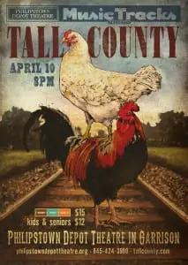 A posterâ
designedâ
byâ
Matthewâ
Chaseâ
for Tallâ
County'sâ
upcomingâ
showâ
atâ
theâ
Philipstownâ
Depotâ
Theatre